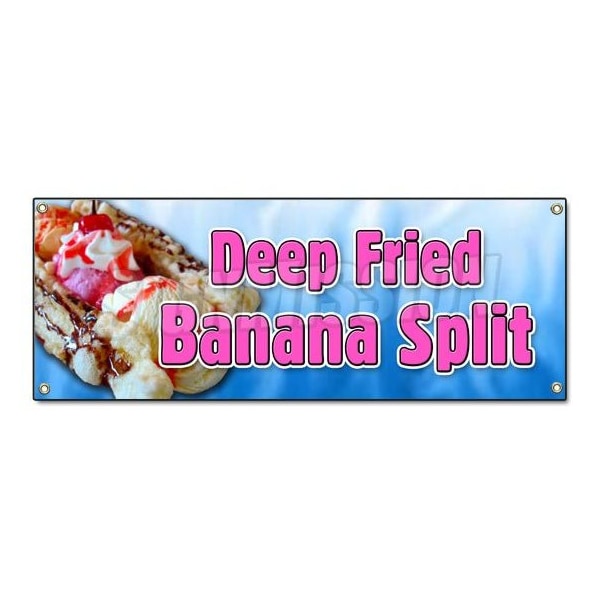 Signmission DEEP FRIED BANANA SPLIT BANNER SIGN banana deep fried batter syrup ice cream B-Deep Fried Banana Split - main